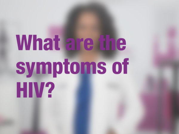 Graphic with text "What are the symptoms of HIV?" with doctor in background